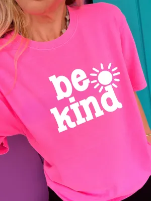 Be Kind Neon Pink Tee