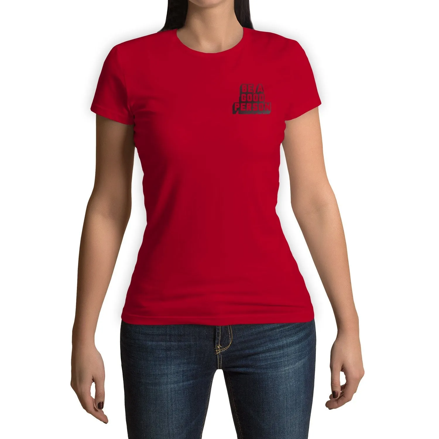 Function - Be A Good Person Fashion Womens T-Shirt