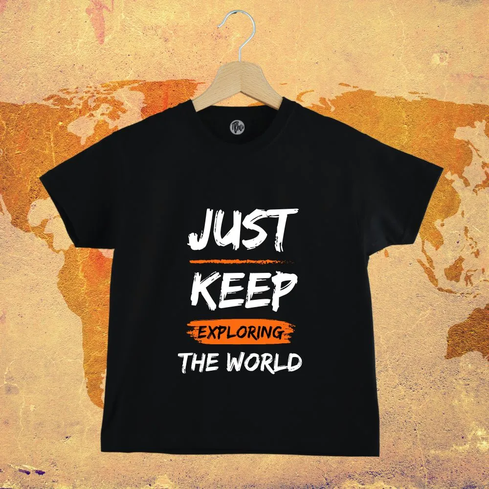Just Keep Exploring the World Vacation T-Shirts