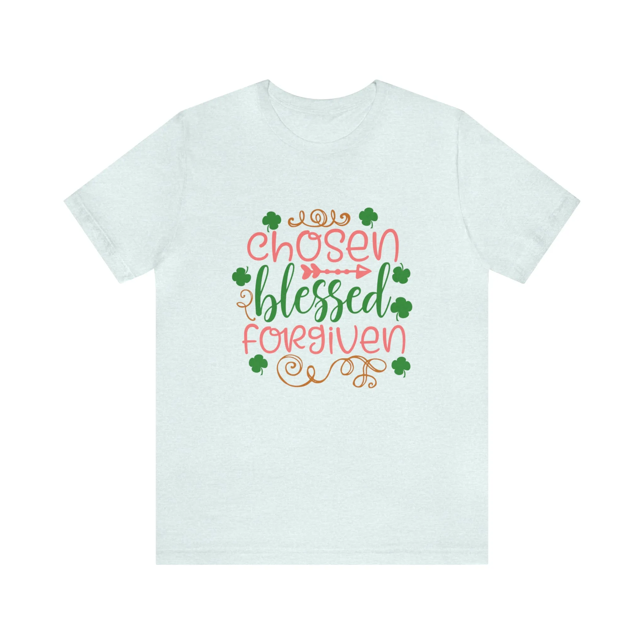 "Chosen, Blessed, Forgiven" in this classic Bella & Canvas Tee.